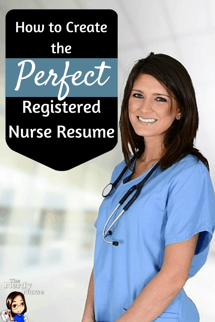 How To Create The Perfect Registered Nurse Resume