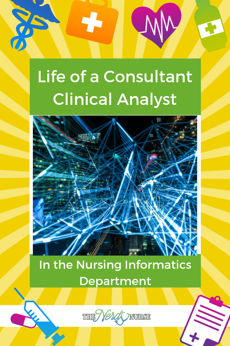 Life of a Consultant Clinical Analyst In the Nursing Informatics Department
