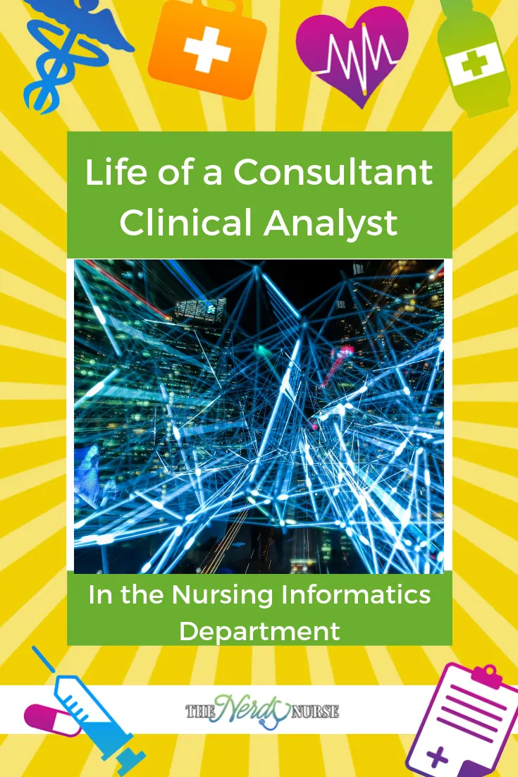Life of a Consultant Clinical Analyst In the Nursing Informatics Department