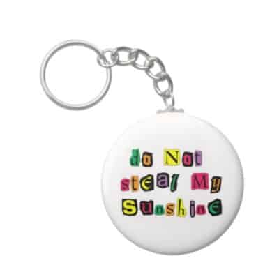 do not steal my sunshine