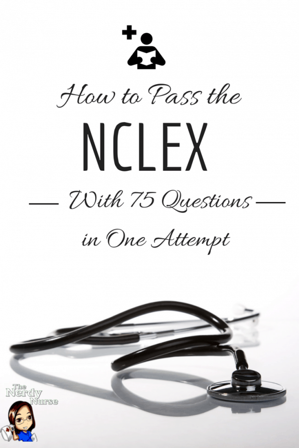 How to Pass the NCLEX with 75 Questions in One Attempt - NCLEX tips 