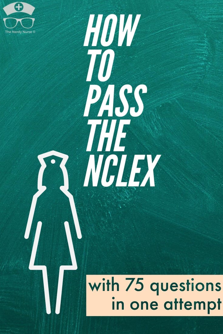 How to Pass the NCLEX with 75 Questions in One Attempt