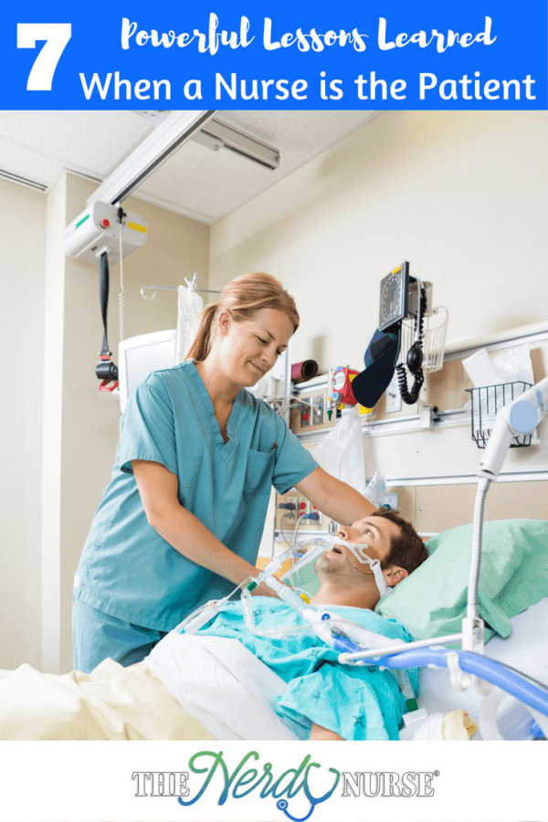 7 Powerful Lessons Learned When a Nurse is the Patient
