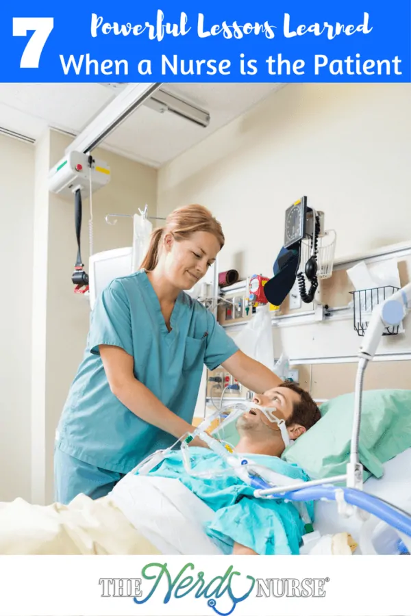 7 Powerful Lessons Learned When a Nurse is the Patient