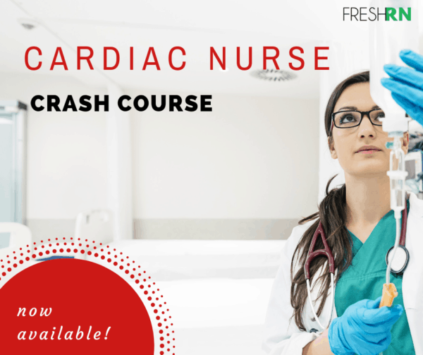 Cardiac Nurse Crash Course
