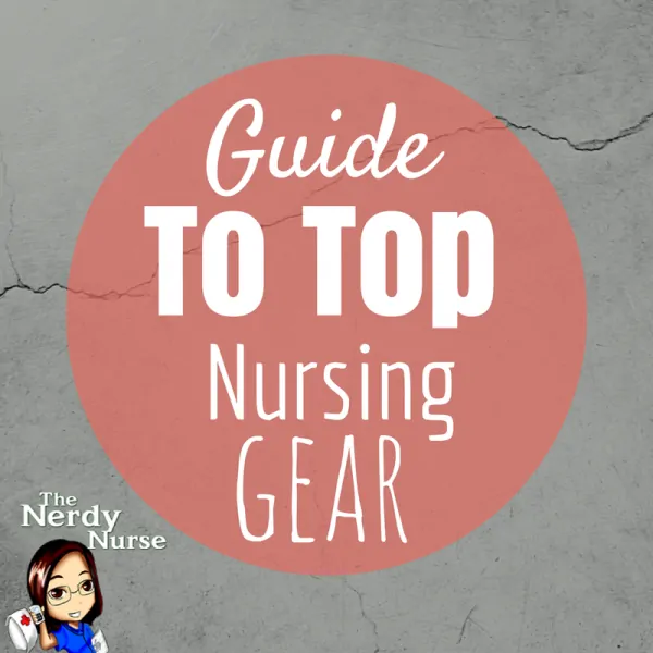 Guide to Top Nursing Gear