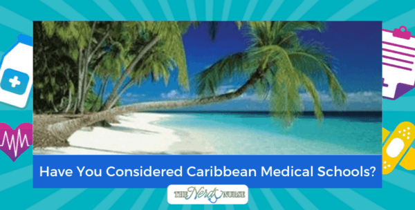 Have You Considered Caribbean Medical Schools?