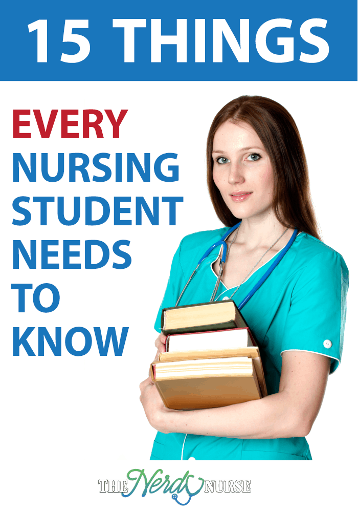 https://thenerdynurse.com/2013/09/15-things-every-nursing-student-needs-to-know.html