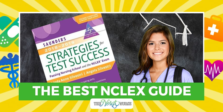 Best NCLEX Guide: Saunders Strategies for Test Success: Passing Nursing School and the NCLEX Exam