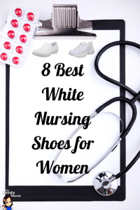 8 Best White Nursing Shoes for Women