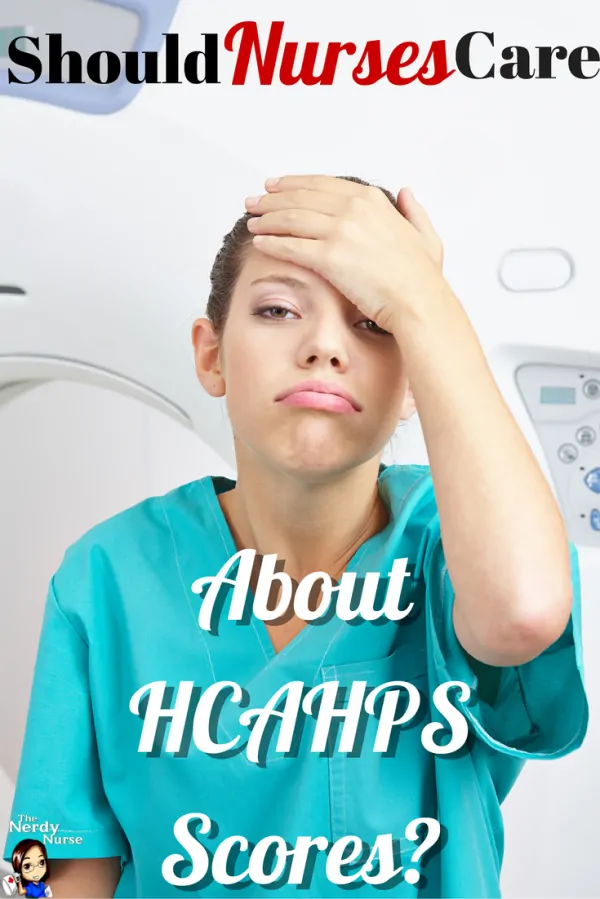 Should Nurses Care About HCAHPS Scores