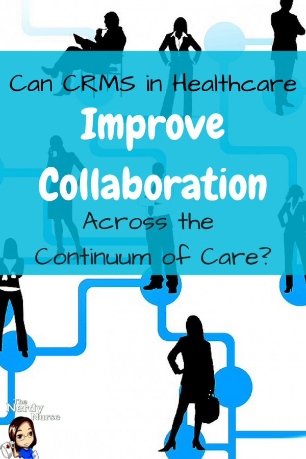 Can CRMS in Healthcare Improve Collaboration Across the Continuum of Care