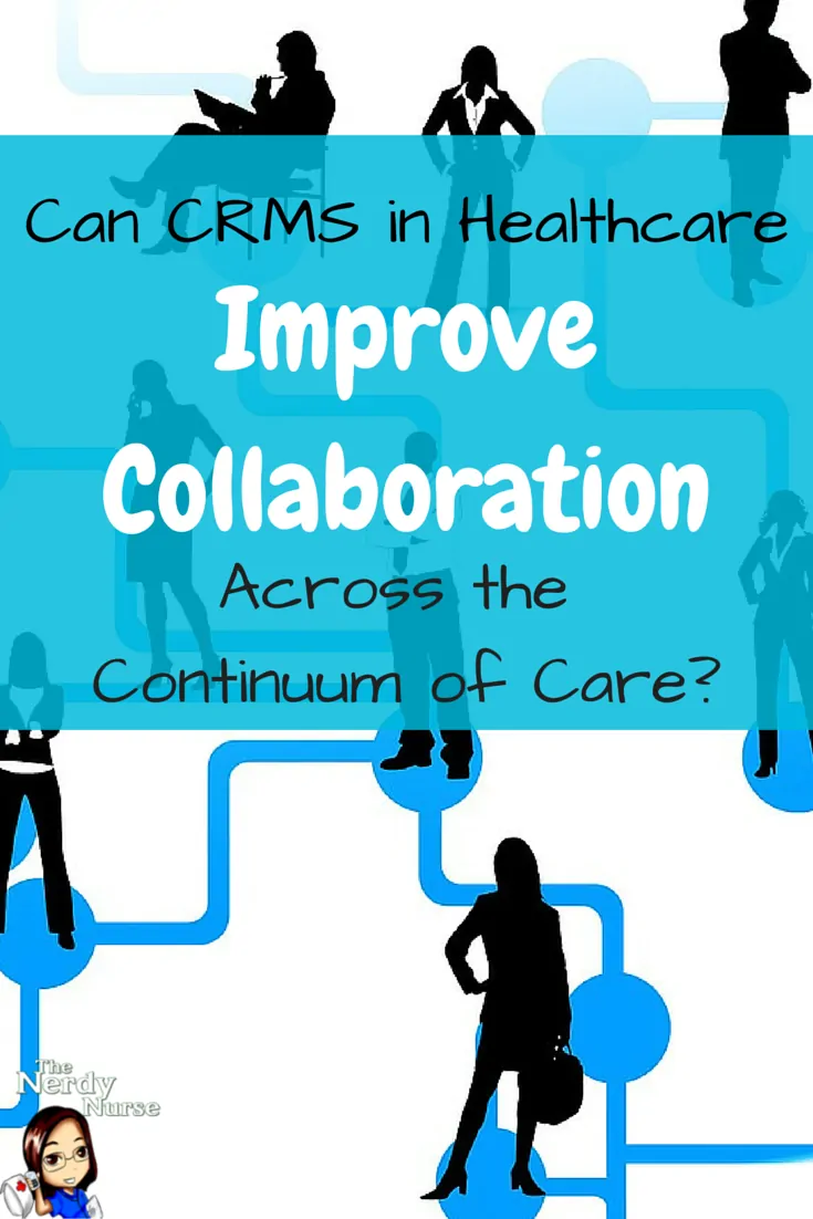 Can CRMS in Healthcare Improve Collaboration Across the Continuum of Care
