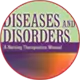 Diseases and Disorders A Nursing Therapeutics Manual