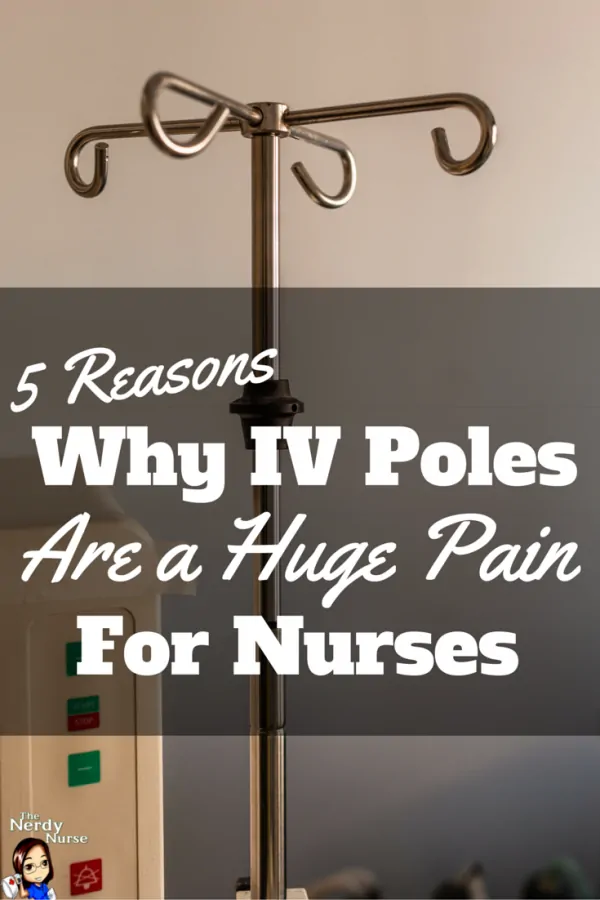 5 Reasons Why IV Poles are a Huge Pain for Nurses