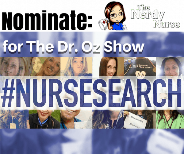 Nominate The Nerdy Nurse for the Dr Oz Show NurseSearch