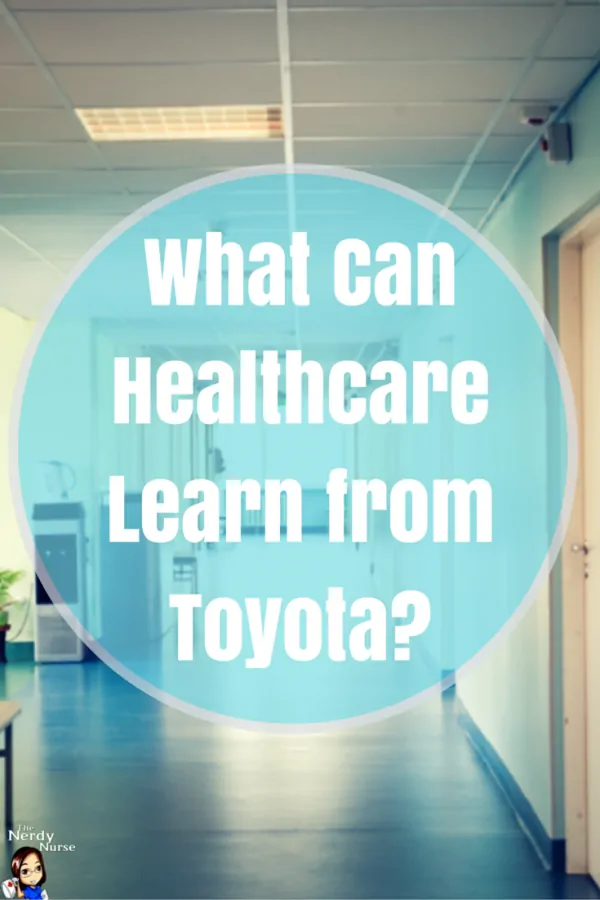 What Can Healthcare Learn from Toyota-