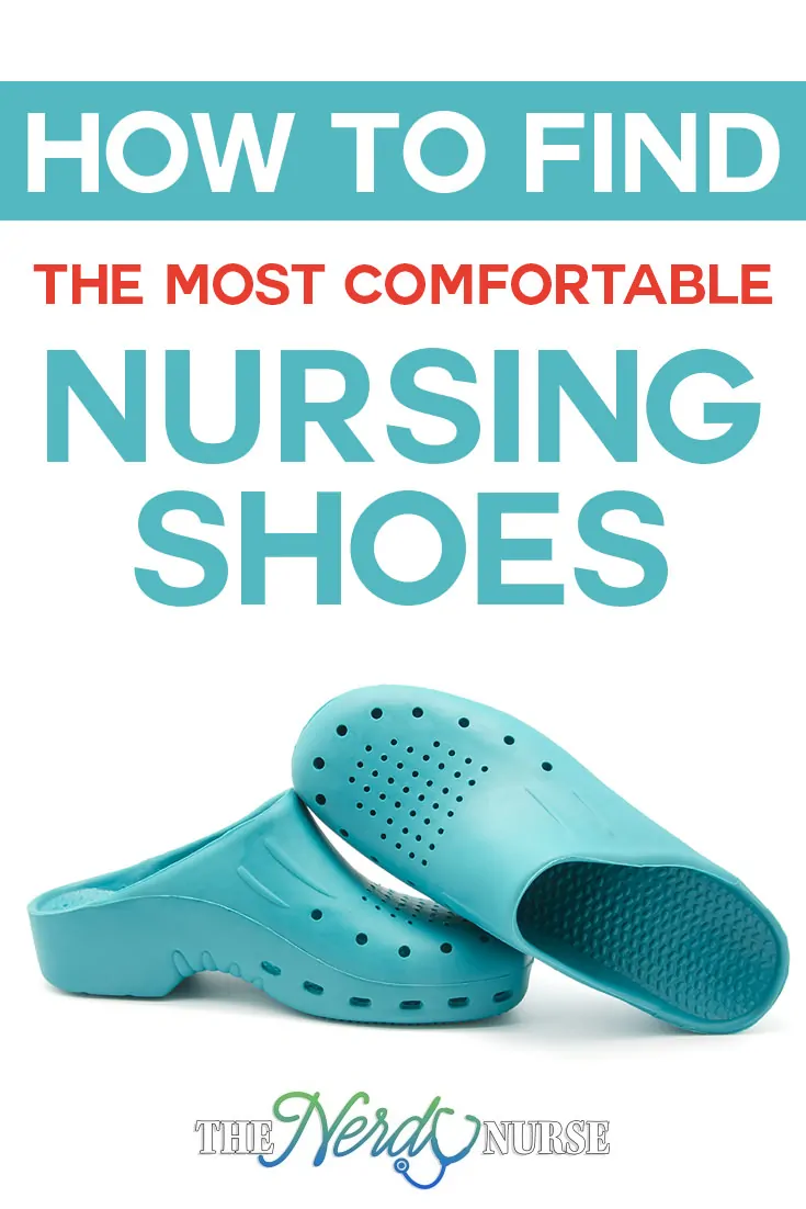 Most comfortable nursing shoes.