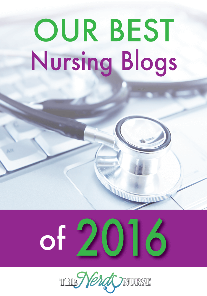 In 2016, The Nerdy Nurse aimed at being consistent. We wanted to bring you our very best nursing blogs. We've narrowed our focus to almost exclusively on nursing content... PIN NOW, Read Later