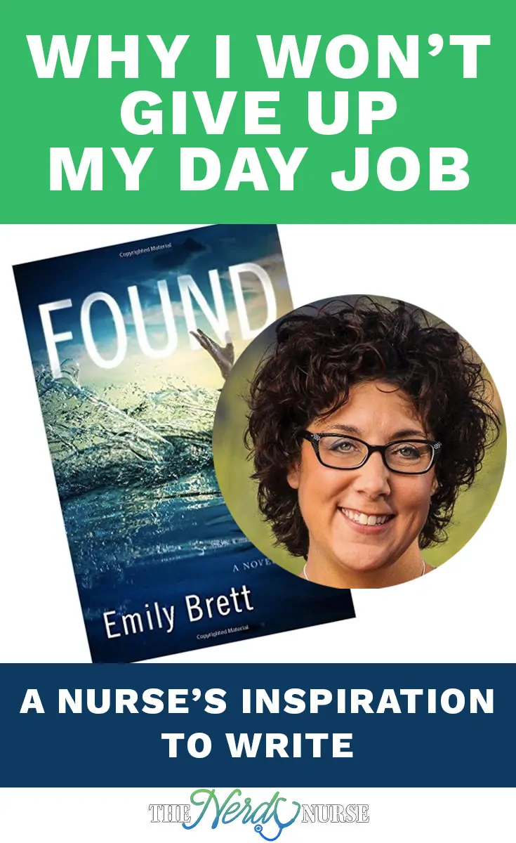 Emily Brett does not consider herself only a nurse, she is also a writer. In this post Emily shares her inspiration to write and her first novel, Found.