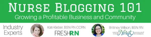 Nurses Need to Learn the Business of Blogging - Nurse blogging 101 course v2