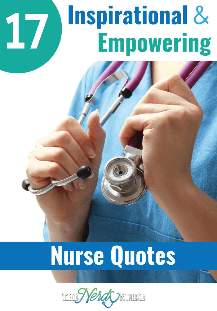 17 Inspirational and Empowering Nurse Quotes