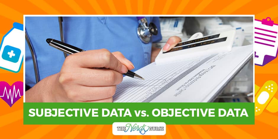 Subjective Data Vs Objective Data In Nursing - 