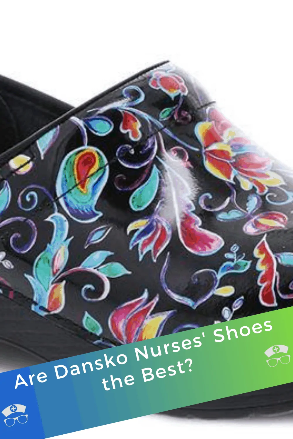 Are Dansko Nurses’ Shoes the Best? Being a nurse can be very demanding. But to able to get around the entire day, you need the most comfortable shoes that provide good support.  Dansko is a very popular brand that many consider the best shoes for nurses. #thenerdynurse #nurse #nurses #nurseshoes #dansko #shoesfornurses #nursingshoes 