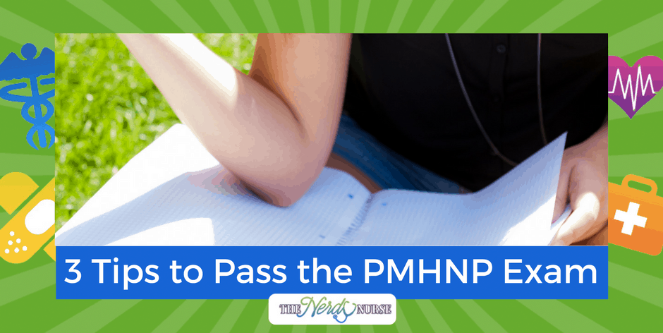 3 Tips to Pass the PMHNP Exam and Earn the PMHNP-BC Credential