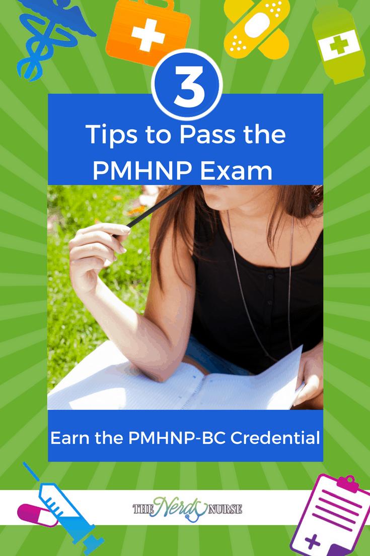 3 Tips To Pass The PMHNP Exam And Earn The PMHNP-BC Credential