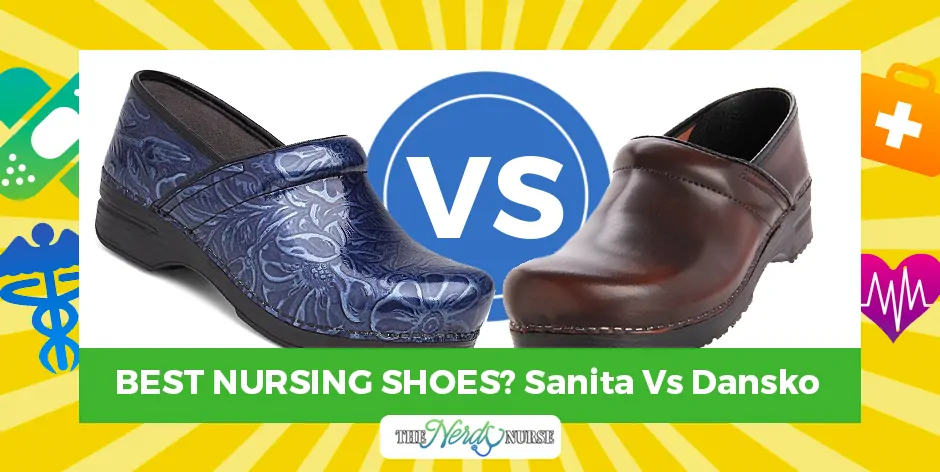 Sanita Vs Dansko - What are the Best Nurses Shoes?