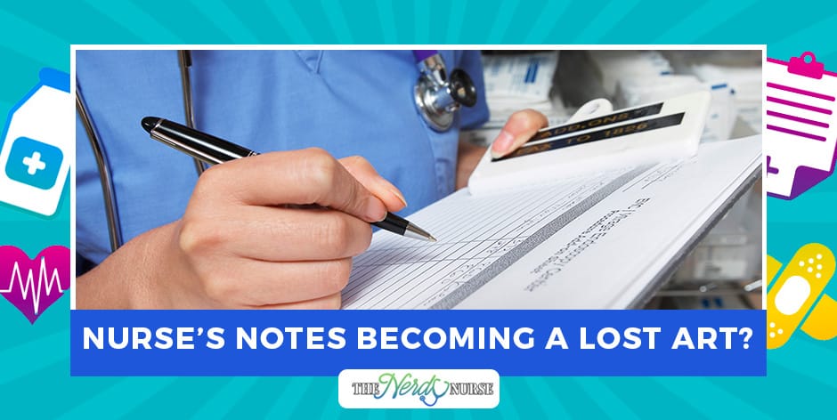 Are Nurse's Notes Becoming a Lost Art?