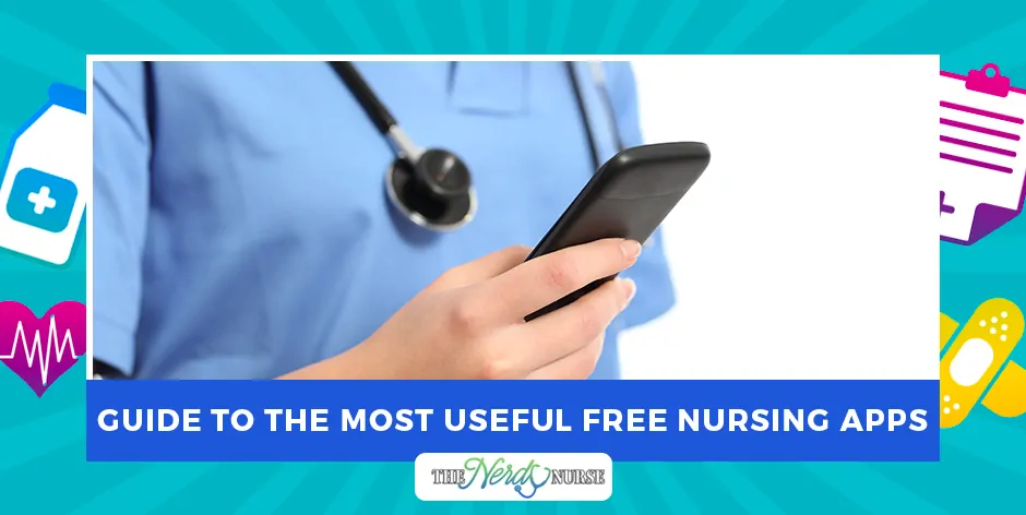 A Guide To The Most Useful Free Nursing Apps