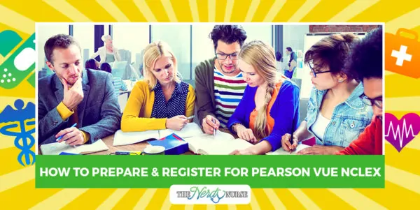 How to Prepare and Register for Pearson VUE NCLEX