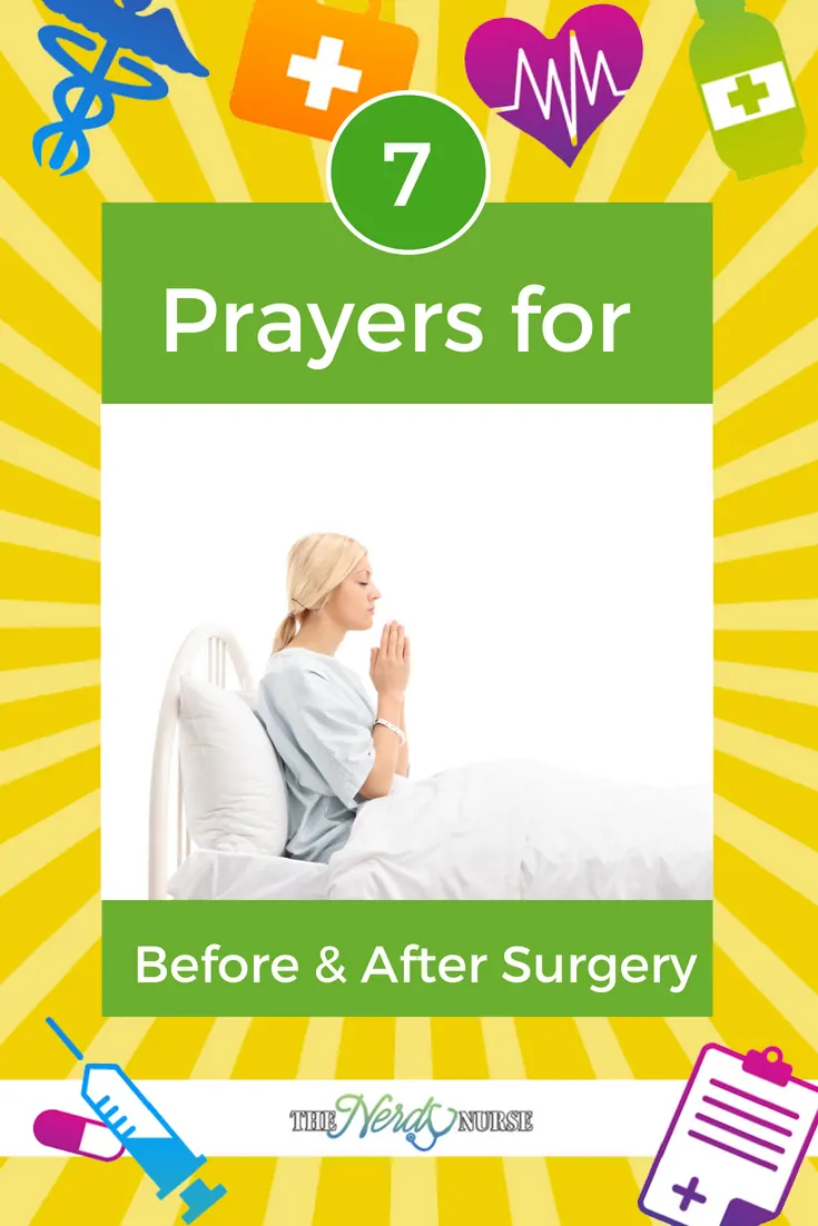 Prayers for Before & After Surgery. The most popular prayers for surgery come from Catholic, Protestant, and Greek Orthodox Christian, and Jewish faiths. #thenerdynurse #nurse #nurses #prayers #prayer #faith