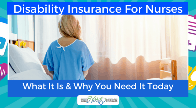 Disability Insurance For Nurses – What It Is & Why You Need It Today