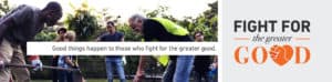 FIGHT FOR THE GREATER GOOD