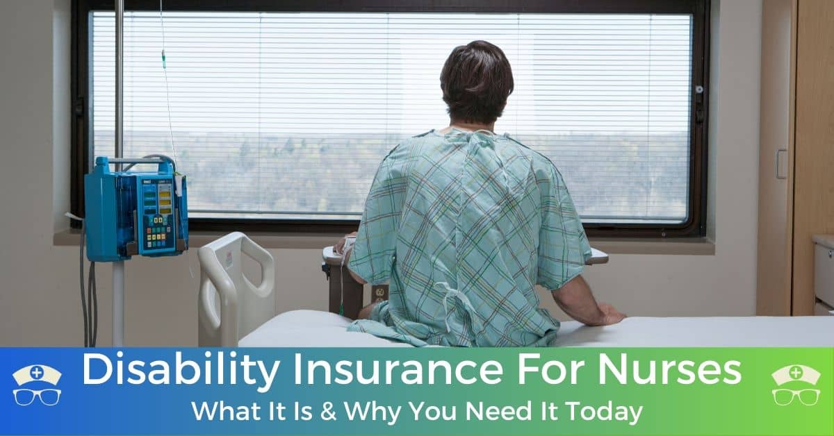 Disability Insurance For Nurses - What It Is & Why You Need It Today