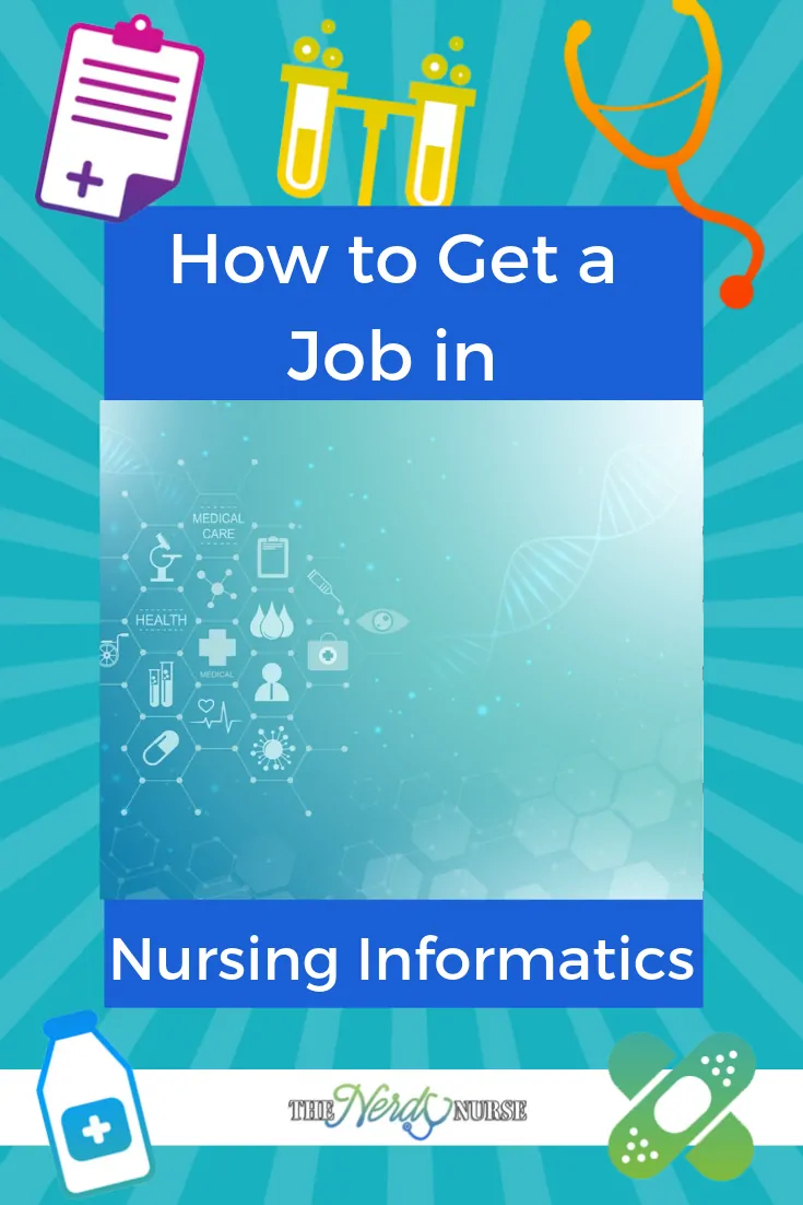 How to Get a Job in Nursing Informatics. Is a job as an informatics nurse right for you? #nurse #nurses #nursing #thenerdynurse #informatics #nursinginformatics #nursespeciality #career