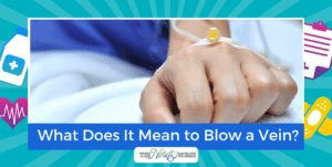 What Does It Mean to Blow a Vein?