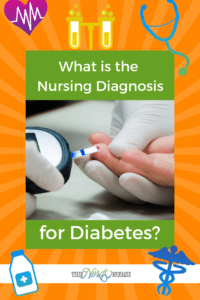 What Is The Nursing Diagnosis For Diabetes?