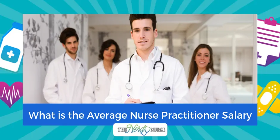 What is the Average Nurse Practitioner Salary