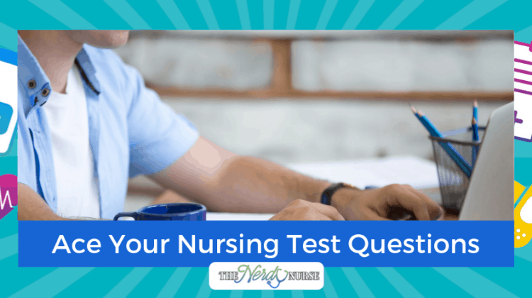 How to Pass Nursing School: Ace Your Nursing Test Questions