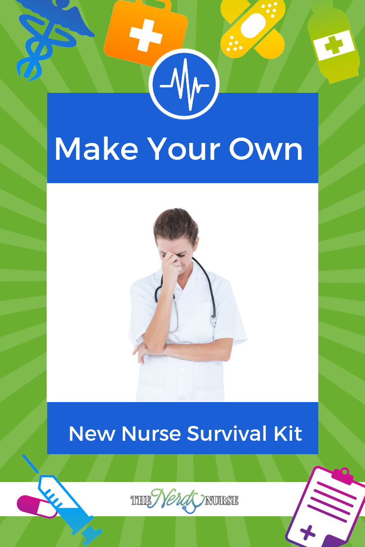 Make Your Own New Nurse Survival Kit 