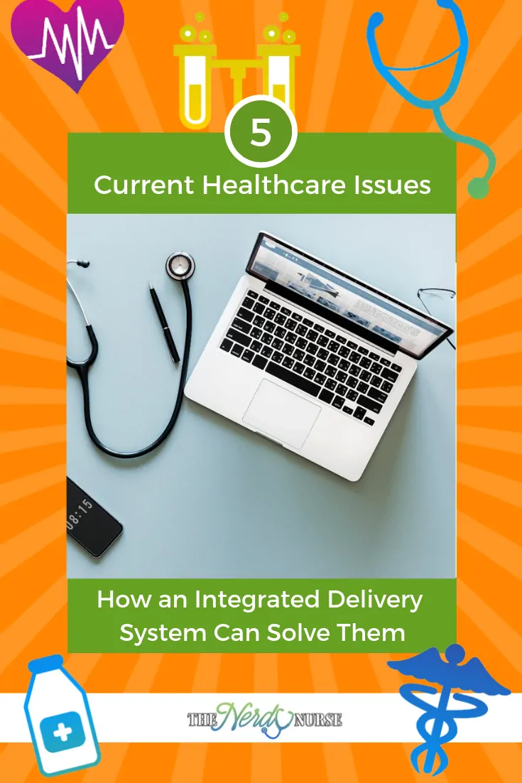 5 Current Healthcare Issues and How an Integrated Delivery System Can Solve Them