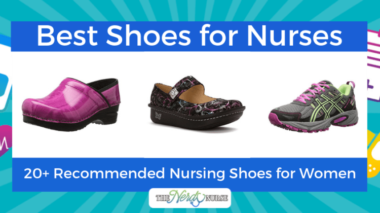 Best Shoes for Nurses - 20+ Recommended Nursing Shoes for Women