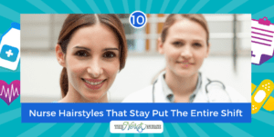 10 Nurse Hairstyles That Stay Put The Entire Shift