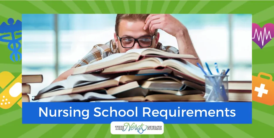 How to Get Into Nursing School: Nursing School Requirements