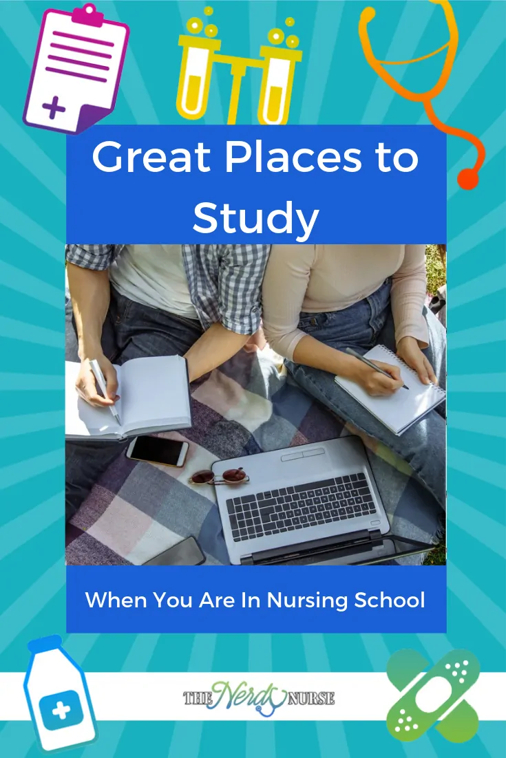 7 Great Places to Study When You Are In Nursing School #thenerdynurse #nurse #nurses #nursingschool #tips #study 
