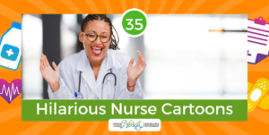 The 35 Most Hilarious Nurse Cartoons That Are So Relatable